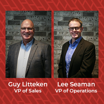 Guy Litteken, VP of Sales & Lee Seaman, VP of Operations